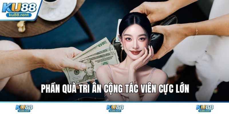 Phần quà tri ân cộng tác viên cực lớn